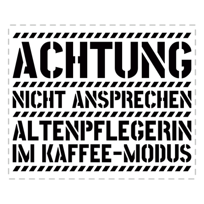 Altenpfleger Tasse - Altenpflegerin im Kaffee-Modus (Altenpflege, Geschenk)