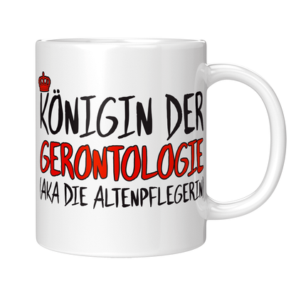 Altenpfleger Tasse Königin der Gerontologie (aka die Altenpflegerin)