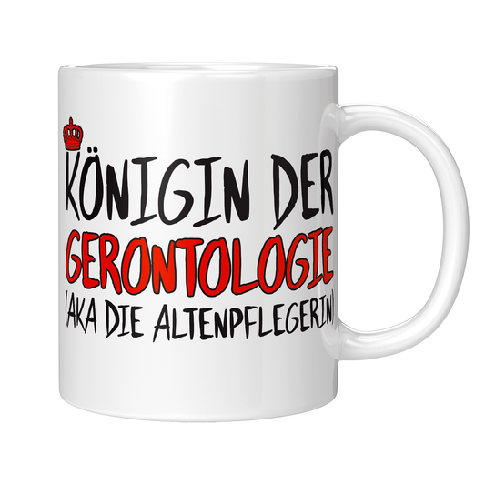 Altenpfleger Tasse Königin der Gerontologie (aka die Altenpflegerin)