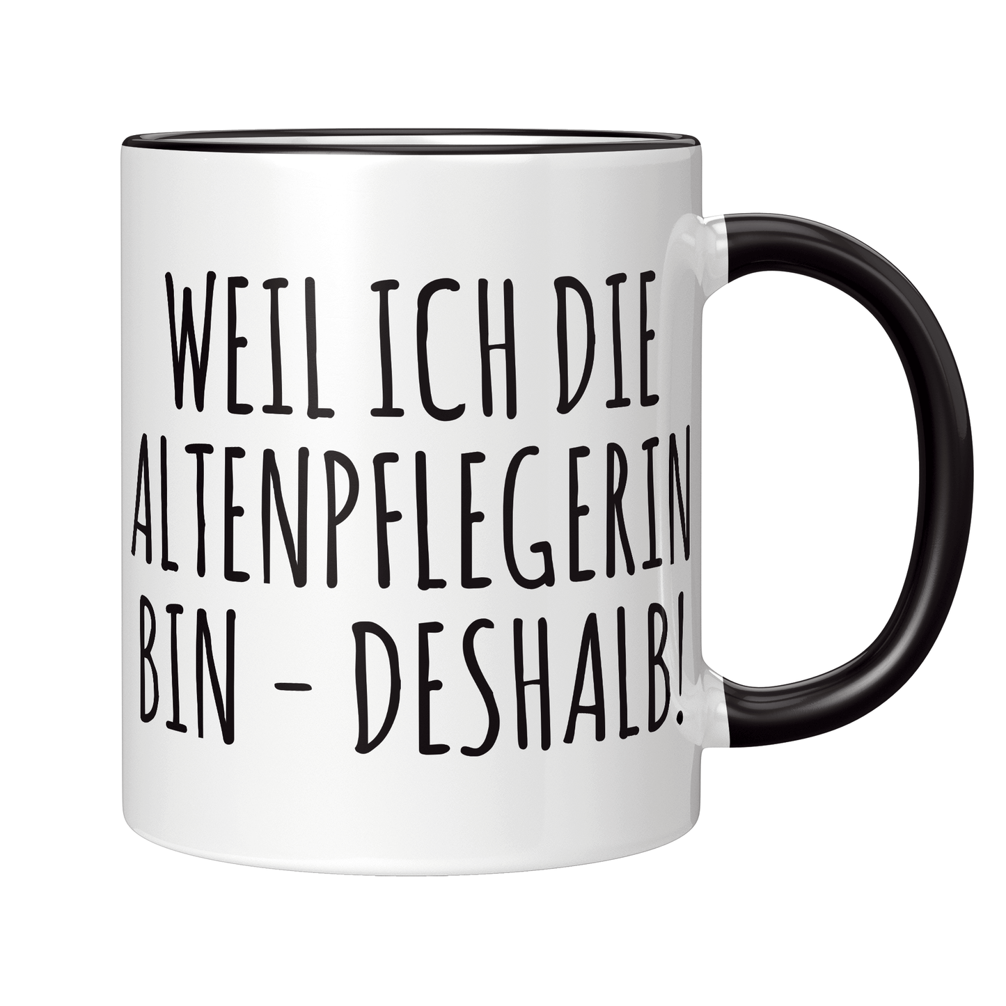 Altenpfleger Tasse Weil ich die Altenpflegerin bin