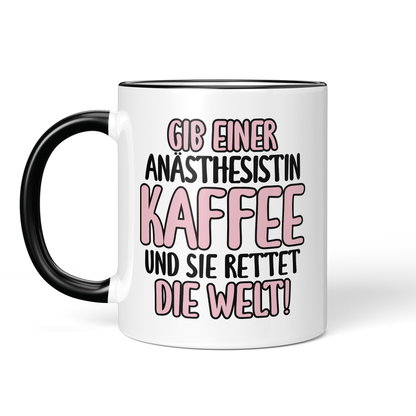CupHaven® Anästhesie Tasse - Gib einer Anästhesistin Kaffee und sie rettet die Welt! - Geschenk für Anästhesisten, Anästhesistinnen und Fachärzte für Anästhesiologie