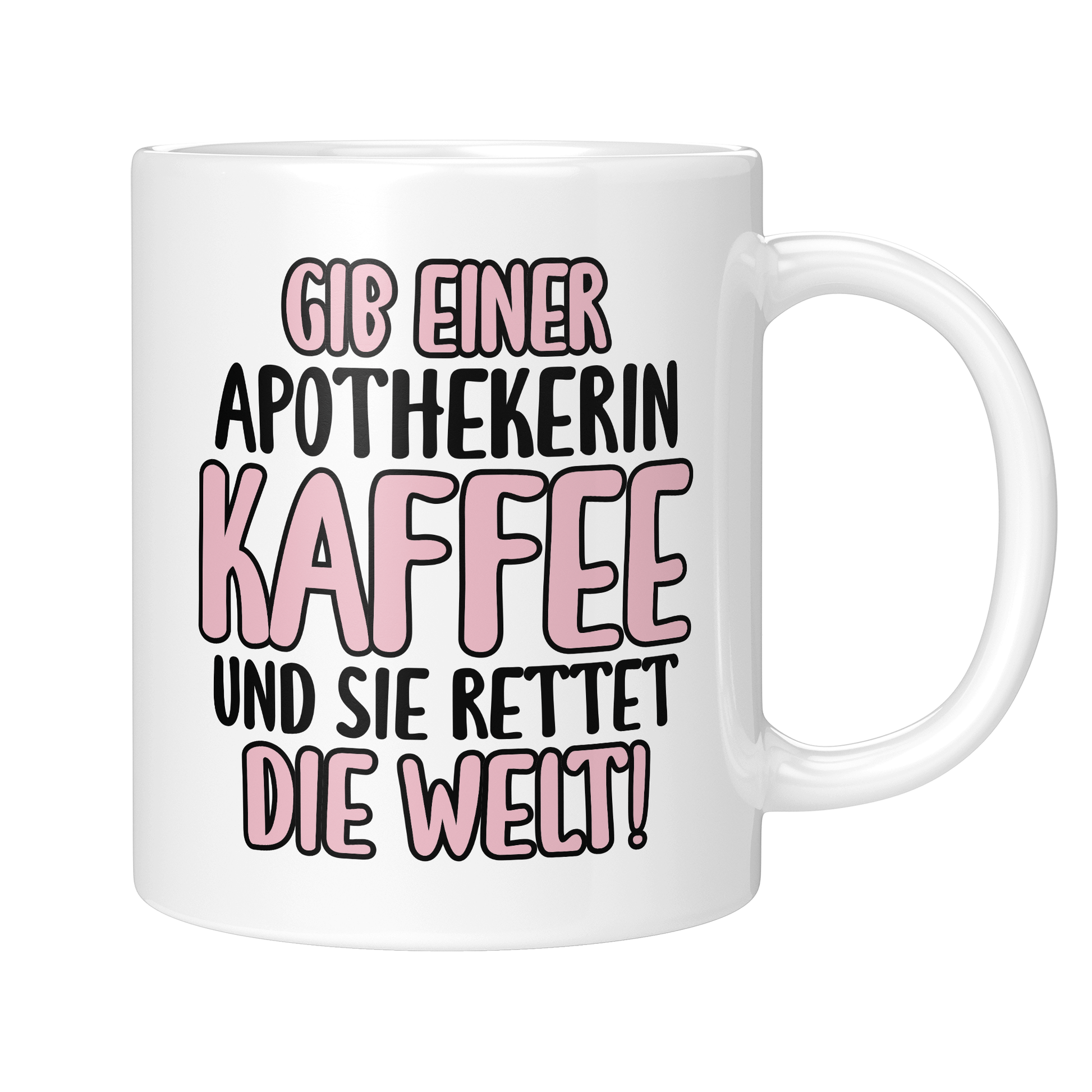CupHaven® Apotheker Tasse - Gib einer Apothekerin Kaffee und sie rettet die Welt! - Geschenk für Apotheker und Apothekerinnen