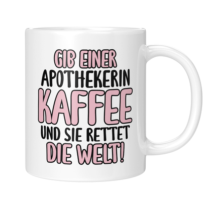 CupHaven® Apotheker Tasse - Gib einer Apothekerin Kaffee und sie rettet die Welt! - Geschenk für Apotheker und Apothekerinnen