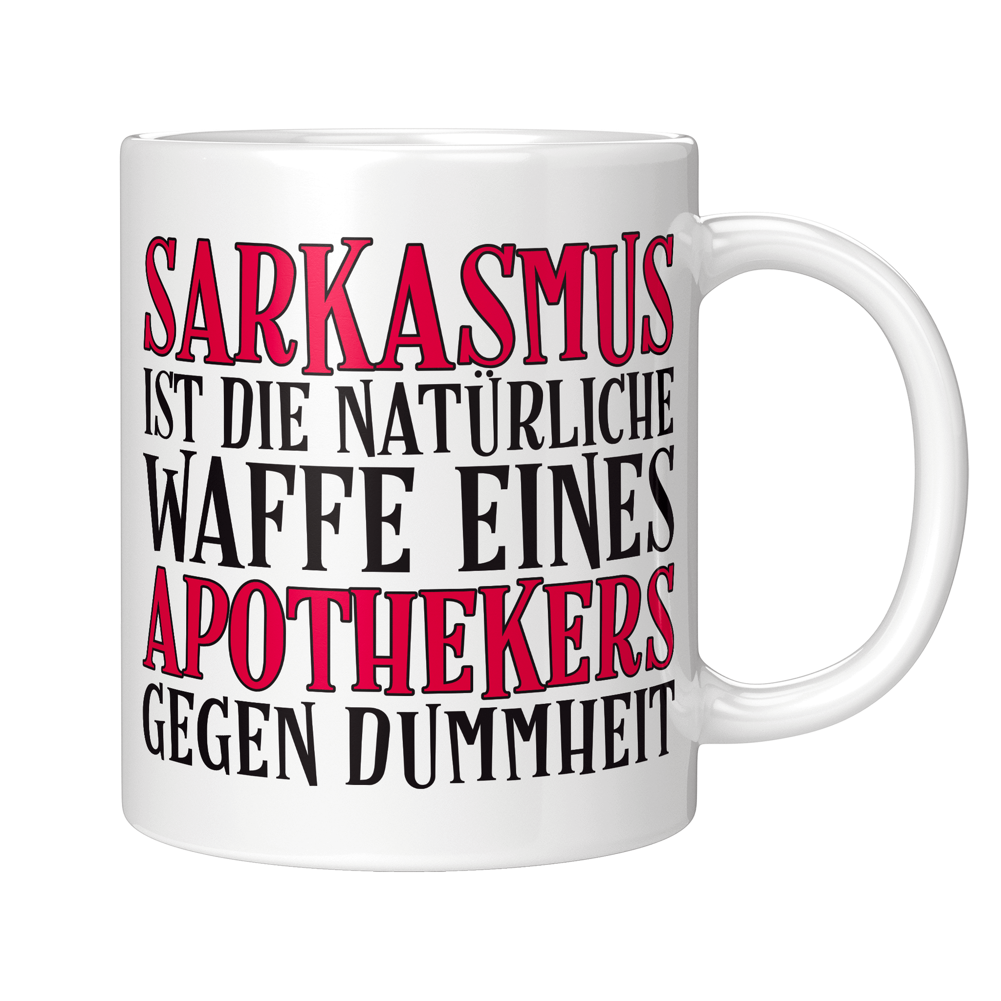 Apotheker Tasse - Sarkasmus eines Apothekers (Apothekerin, Geschenk)