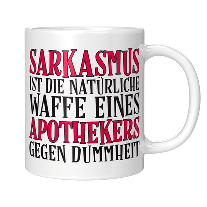 Apotheker Tasse - Sarkasmus eines Apothekers (Apothekerin, Geschenk)