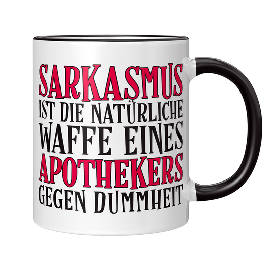 Apotheker Tasse - Sarkasmus eines Apothekers (Apothekerin, Geschenk)