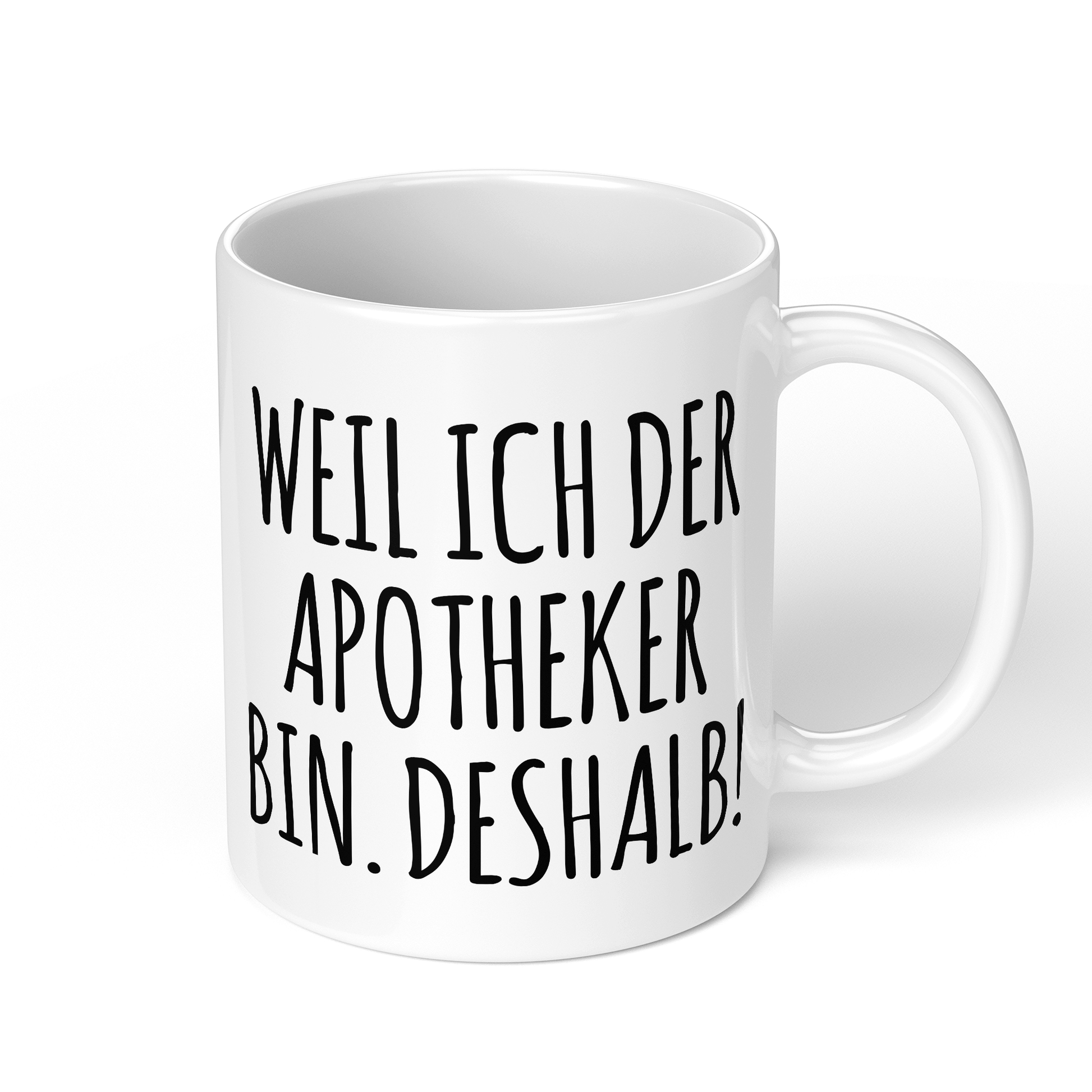CupHaven® Apotheker Tasse - Weil ich der Apotheker bin. Deshalb! - Geschenk für Apotheker und Apothekerinnen
