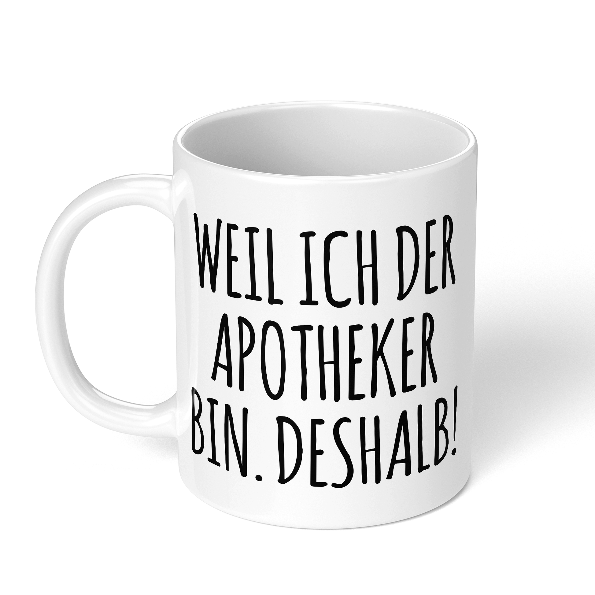 CupHaven® Apotheker Tasse - Weil ich der Apotheker bin. Deshalb! - Geschenk für Apotheker und Apothekerinnen
