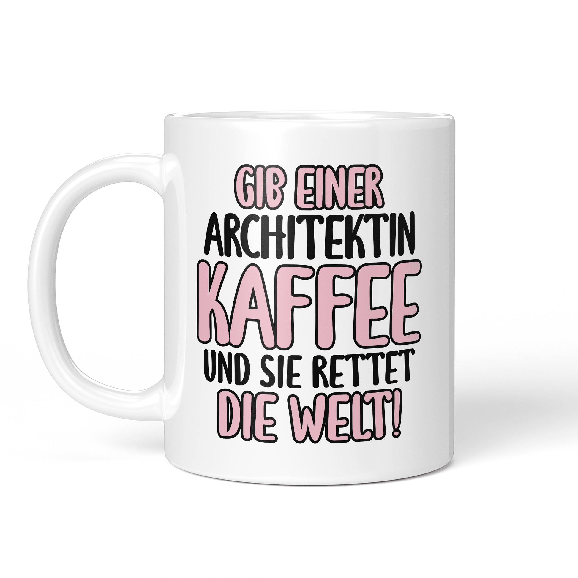 CupHaven® Architekt Tasse - Gib einer Architektin Kaffee und sie rettet die Welt! - Geschenk für Architekten und Architektinnen