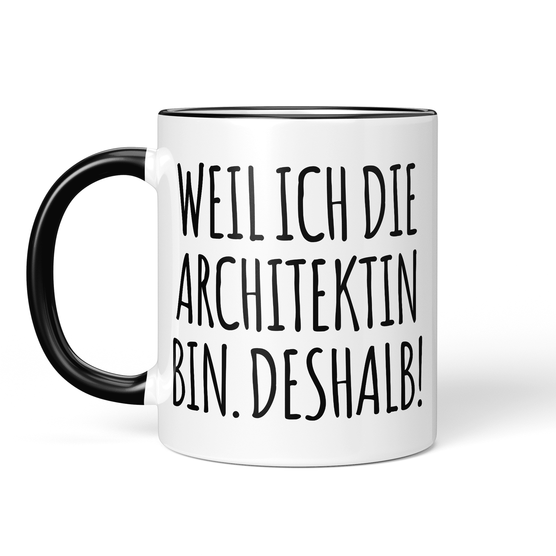 CupHaven® Architekt Tasse - Weil ich die Architektin bin. Deshalb! - Geschenk für Architekten und Architektinnen