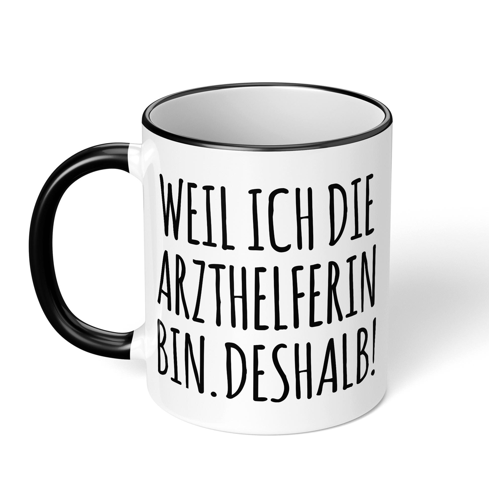 CupHaven® Arzthelferin Tasse - Weil ich die Arzthelferin bin. Deshalb! - Geschenk für Arzthelferinnen und Medizinische Fachangestellte