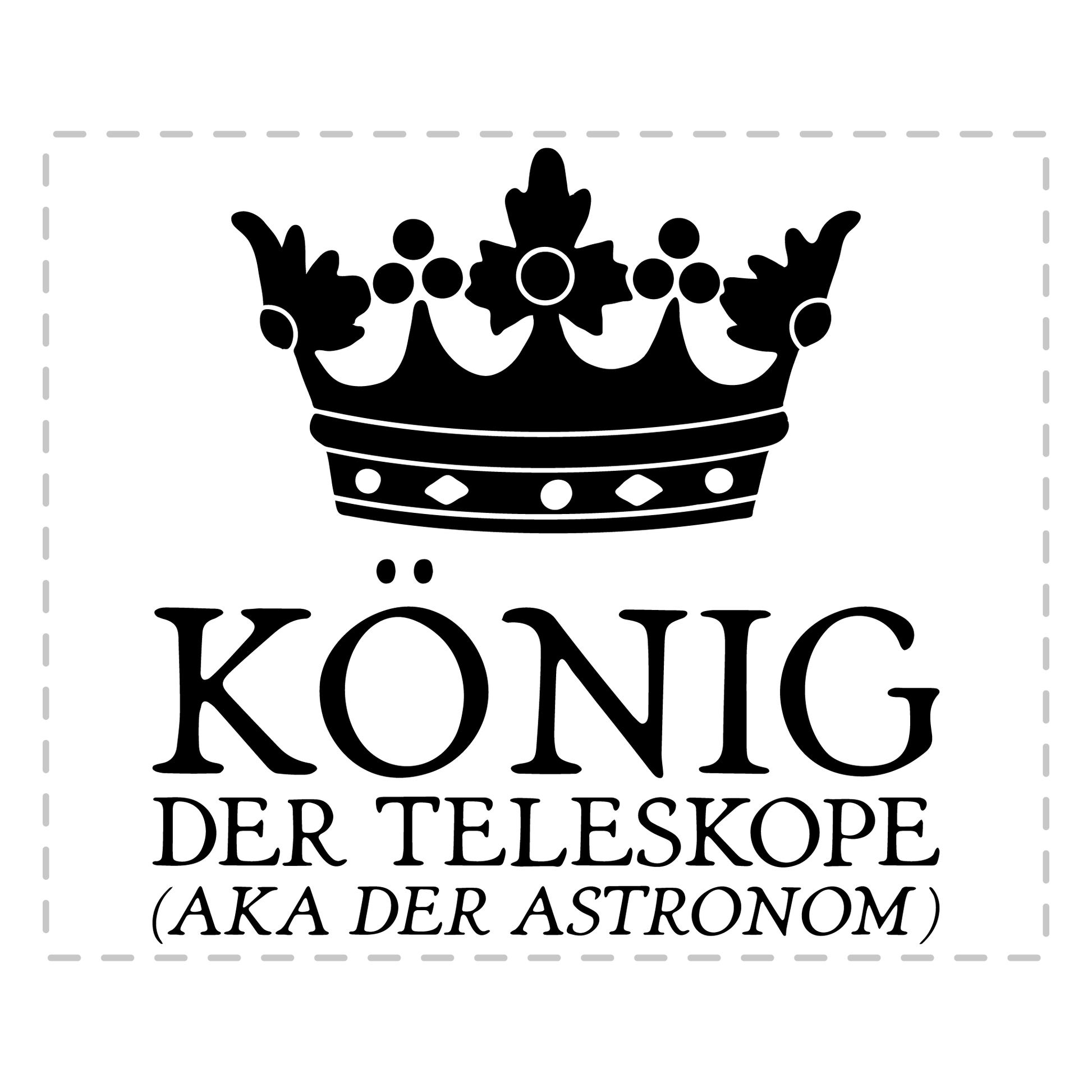 Astronomie Tasse - König der Teleskope aka der Astronom (Astronomin, Geschenk)