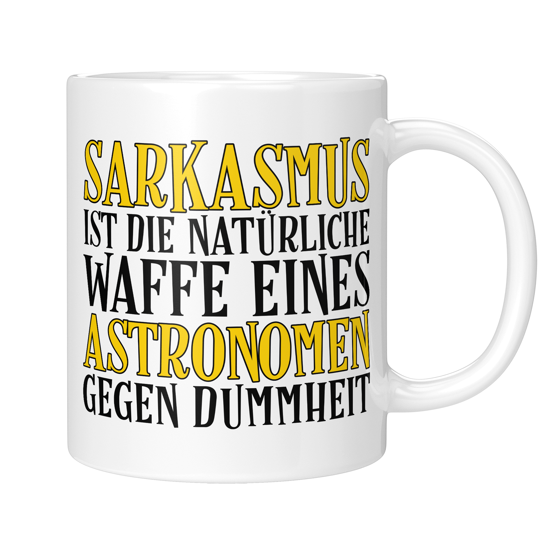 Astronomie Tasse - Sarkasmus eines Astronomen (Astronomin, Geschenk)