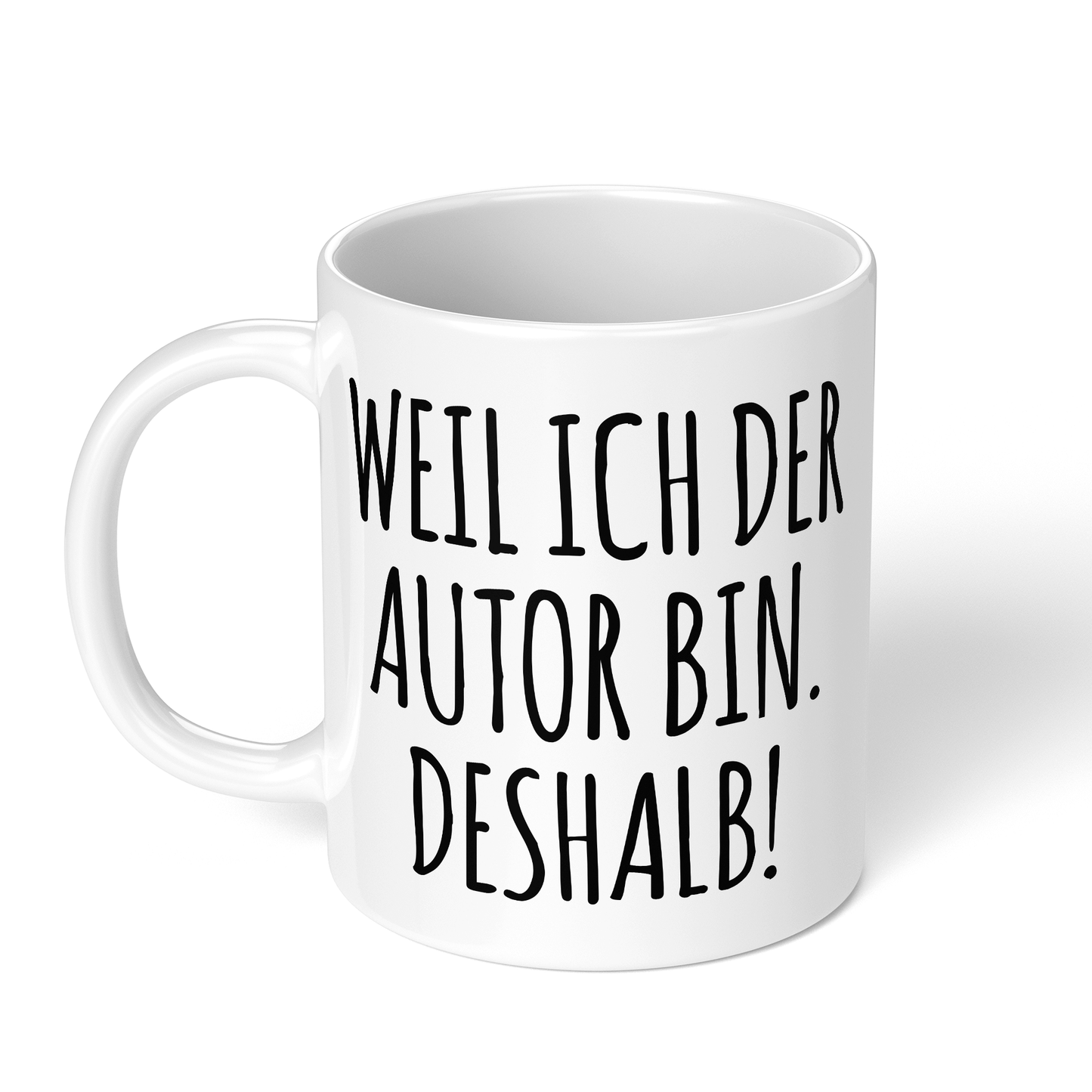 CupHaven® Autor Tasse - Weil ich der Autor bin. Deshalb! - Geschenk für Autoren und Schriftsteller