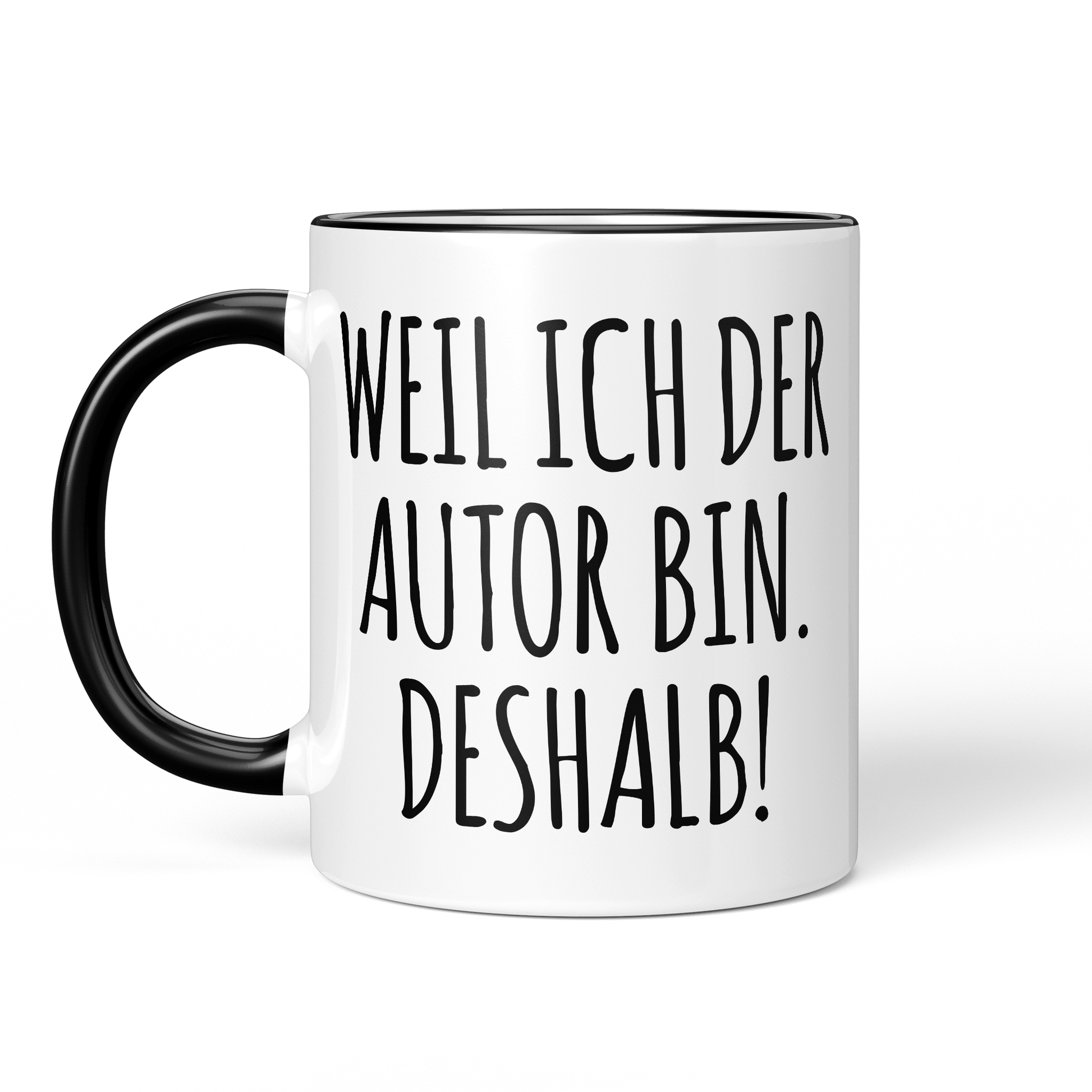 CupHaven® Autor Tasse - Weil ich der Autor bin. Deshalb! - Geschenk für Autoren und Schriftsteller