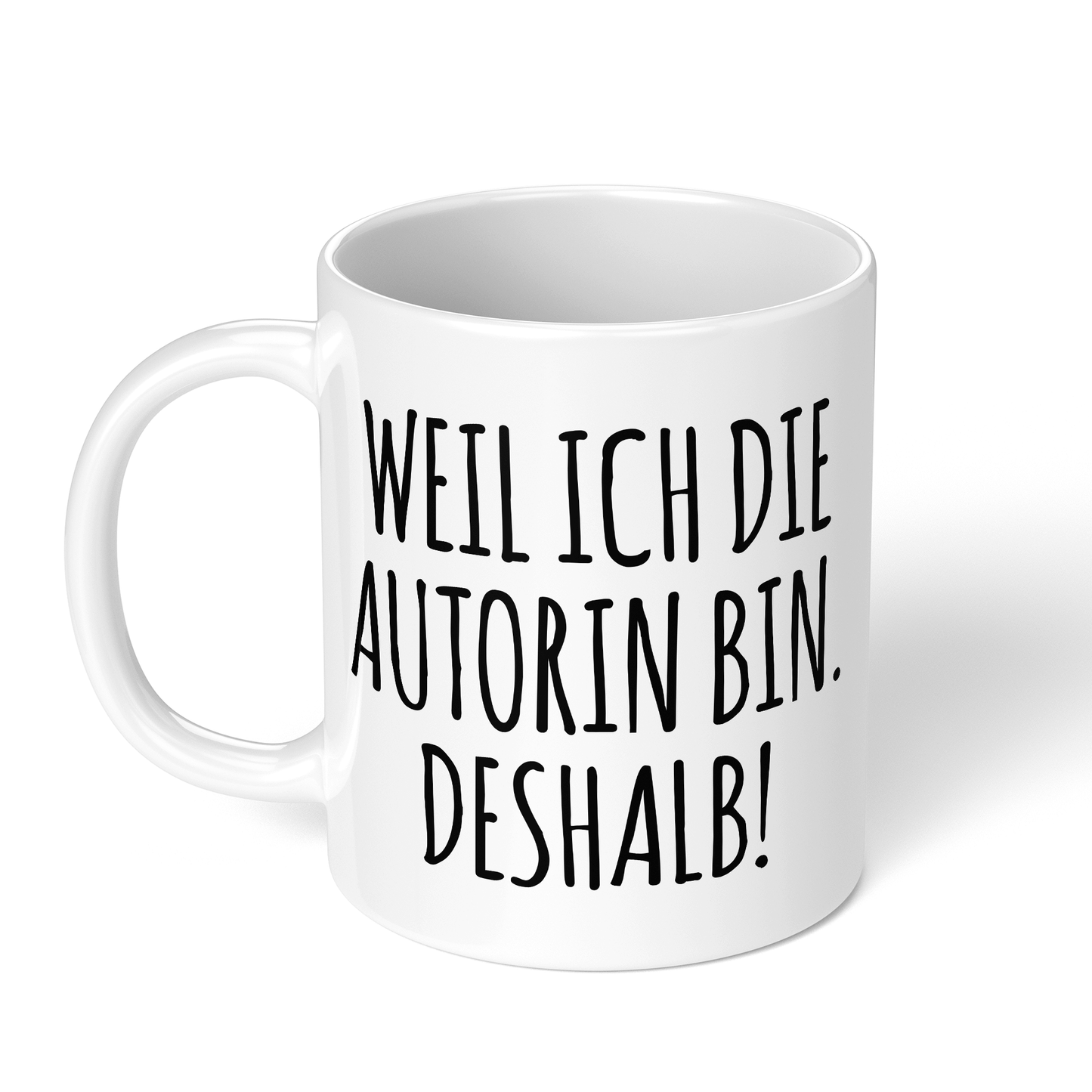 CupHaven® Autor Tasse - Weil ich die Autorin bin. Deshalb! - Geschenk für Autoren und Schriftsteller