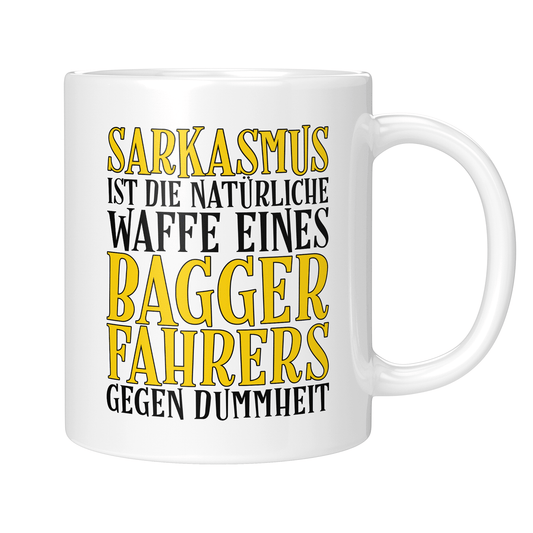 Baggerfahrer Tasse - Sarkasmus eines Baggerfahrers (Bagger, Geschenk)