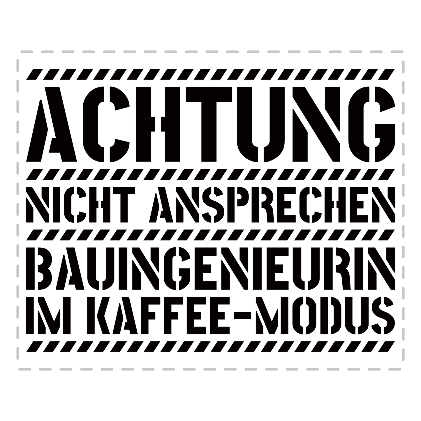 Bauingenieur Tasse - Bauingenieurin im Kaffee-Modus (Geschenk)