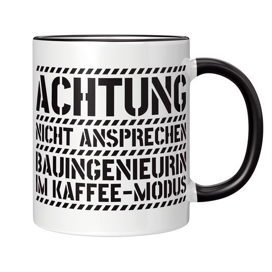 Bauingenieur Tasse - Bauingenieurin im Kaffee-Modus (Geschenk)