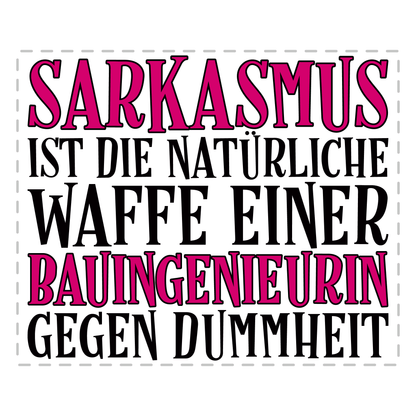 Bauingenieur Tasse - Sarkasmus einer Bauingenieurin (Geschenk)