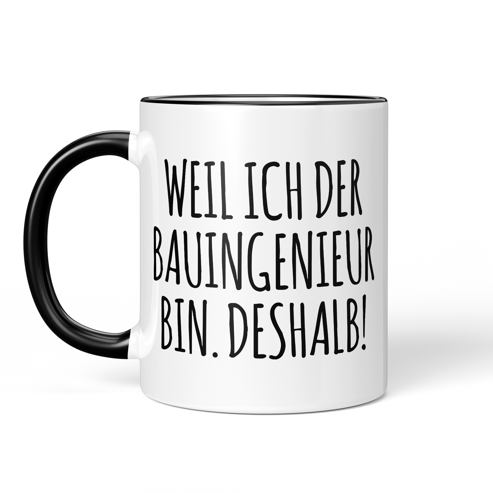 CupHaven® Bauingenieur Tasse - Weil ich der Bauingenieur bin. Deshalb! - Geschenk für Bauingenieure und Bauingenieurinnen