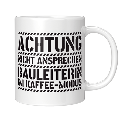 Bauleiter Tasse - Bauleiterin im Kaffee-Modus (Bauleitung, Geschenk)