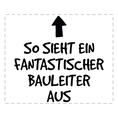 Bauleiter Tasse - Fantastischer Bauleiter (Bauleiterin, Bauleitung, Geschenk)