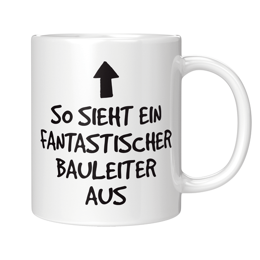Bauleiter Tasse - Fantastischer Bauleiter (Bauleiterin, Bauleitung, Geschenk)