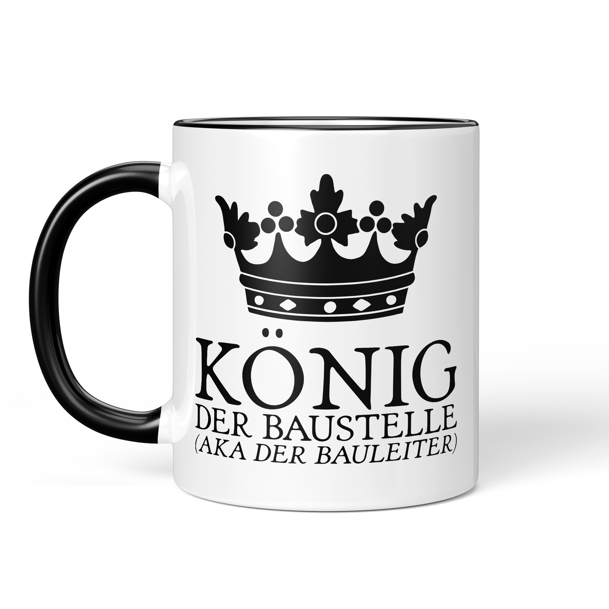 CupHaven® Bauleiter Tasse - König der Baustelle (aka der Bauleiter) - Geschenk für Bauleiter und Bauleiterinnen