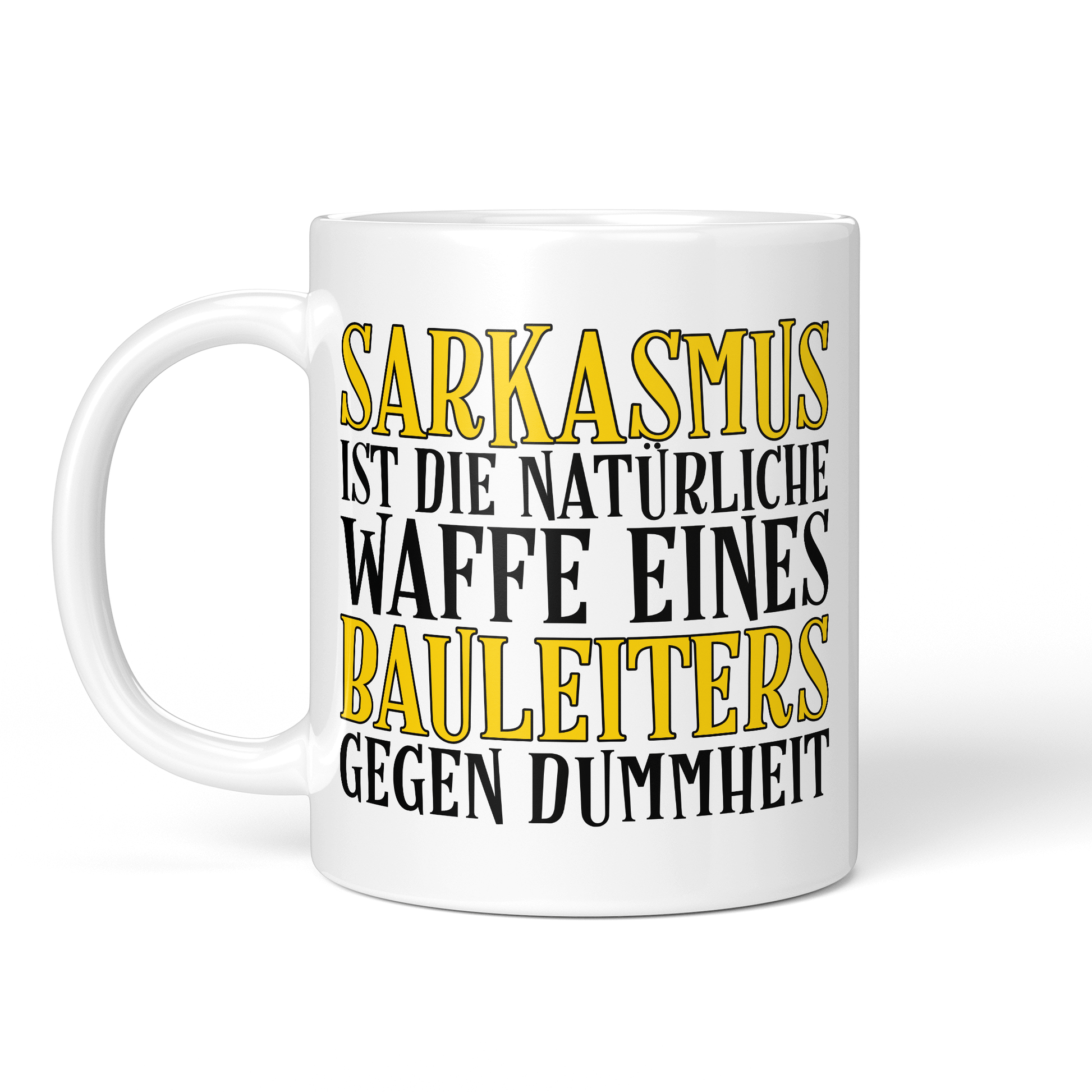CupHaven® Bauleiter Tasse - Sarkasmus eines Bauleiters - Geschenk für Bauleiter und Bauleiterinnen