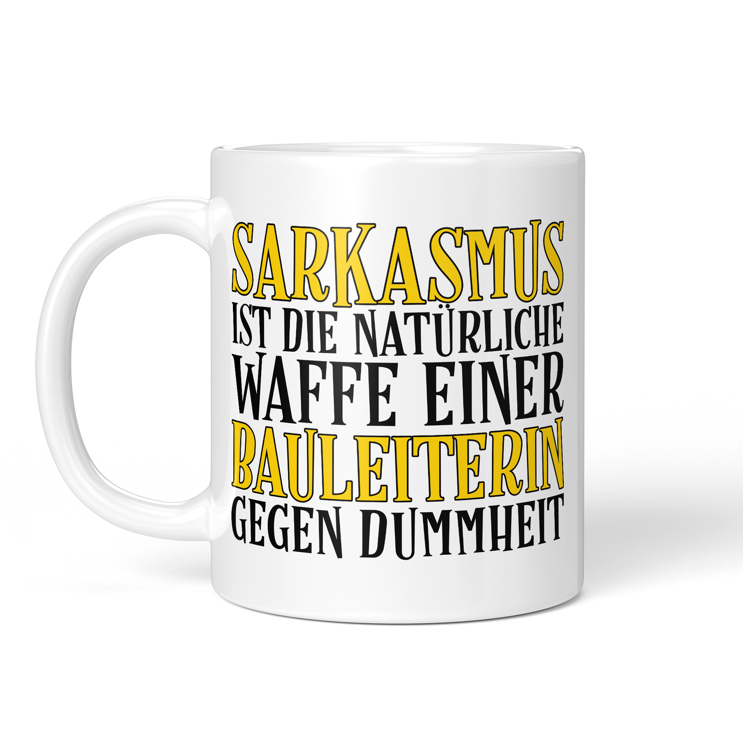 CupHaven® Bauleiter Tasse - Sarkasmus einer Bauleiterin - Geschenk für Bauleiter und Bauleiterinnen
