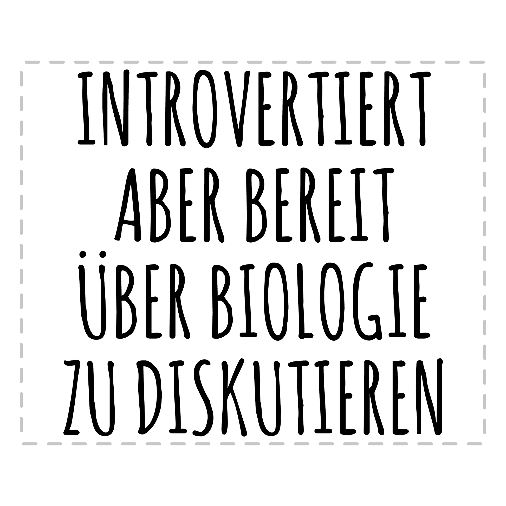 Biologie Tasse Introvertiert
