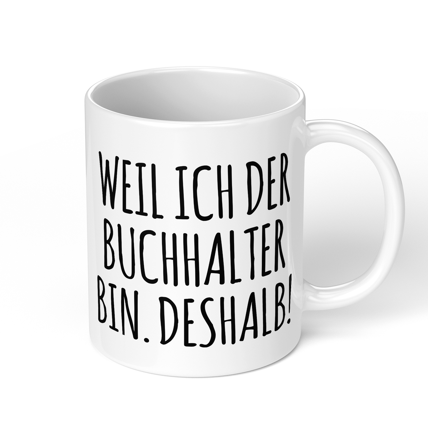 CupHaven® Buchhalter Tasse - Weil ich der Buchhalter bin. Deshalb! - Geschenk für Buchhalter und Buchhalterinnen