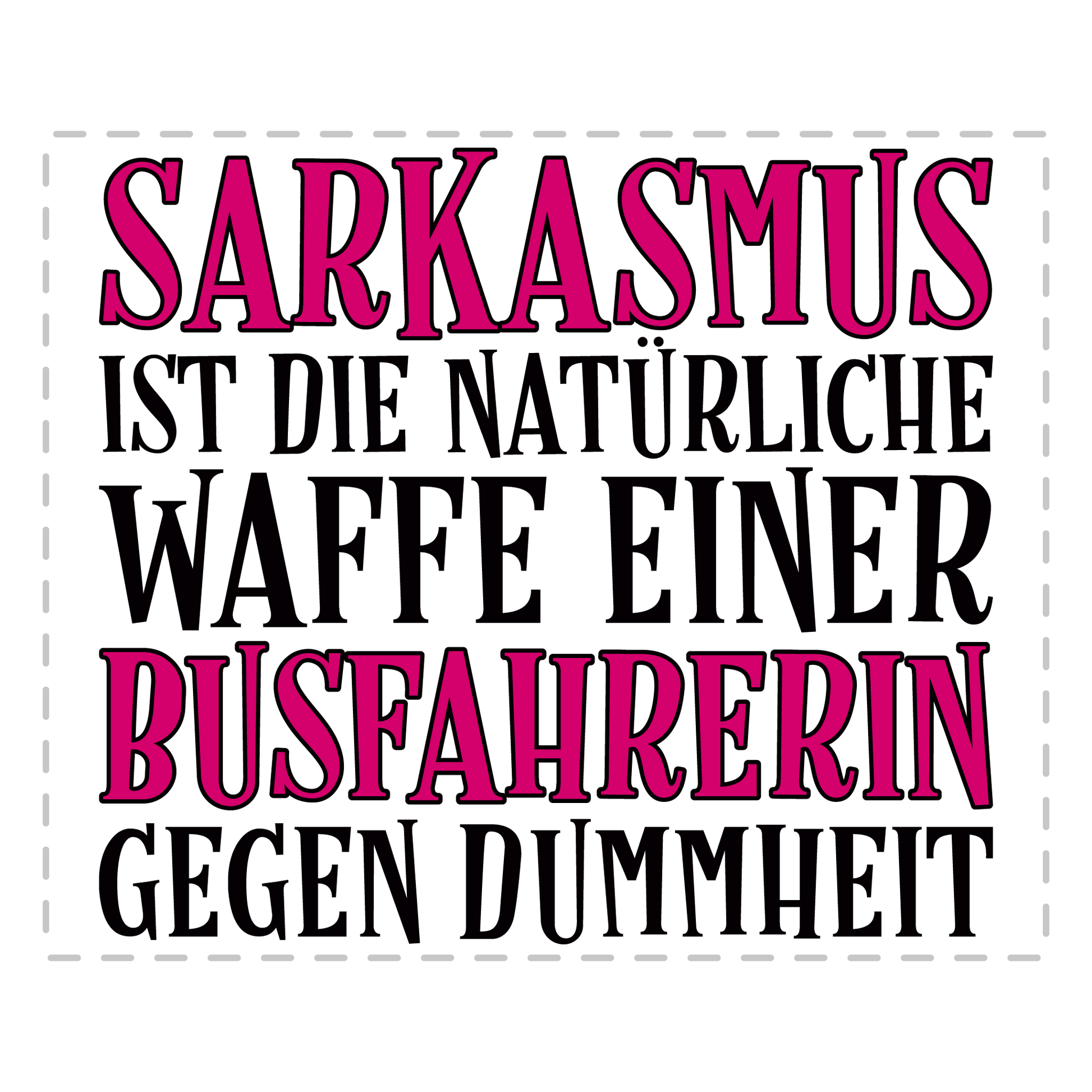 Busfahrer Tasse - Sarkasmus einer Busfahrerin (Bus, Geschenk)