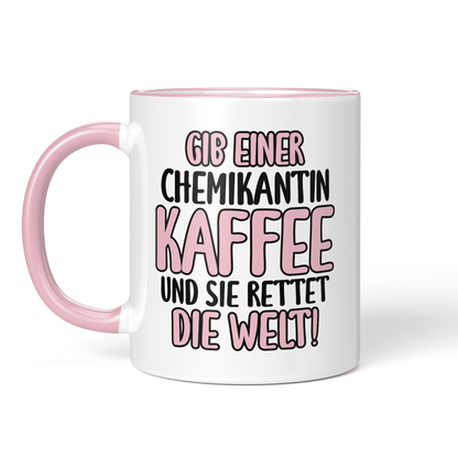 CupHaven® Chemikant Tasse - Gib einer Chemikantin Kaffee und sie rettet die Welt! - Geschenk für Chemikanten und Chemikantinnen