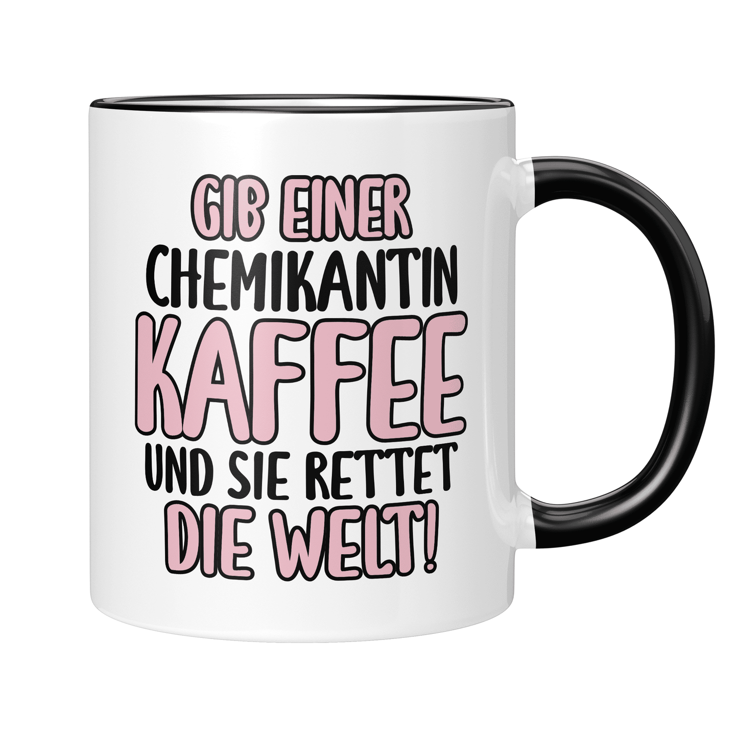 CupHaven® Chemikant Tasse - Gib einer Chemikantin Kaffee und sie rettet die Welt! - Geschenk für Chemikanten und Chemikantinnen
