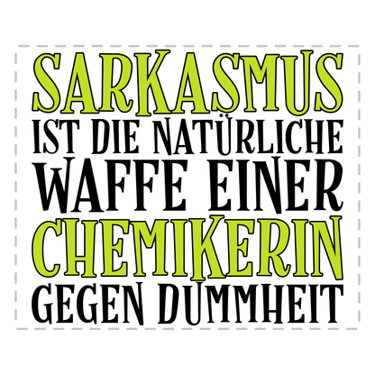 Chemiker Tasse - Sarkasmus einer Chemikerin (Chemie, Geschenk)