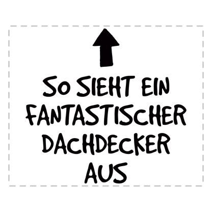 Dachdecker Tasse - Fantastischer Dachdecker (Dachdeckerin, Geschenk)