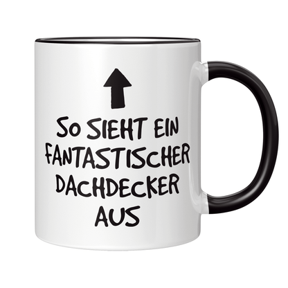 Dachdecker Tasse - Fantastischer Dachdecker (Dachdeckerin, Geschenk)