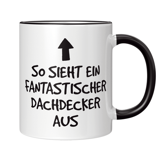 Dachdecker Tasse - Fantastischer Dachdecker (Dachdeckerin, Geschenk)
