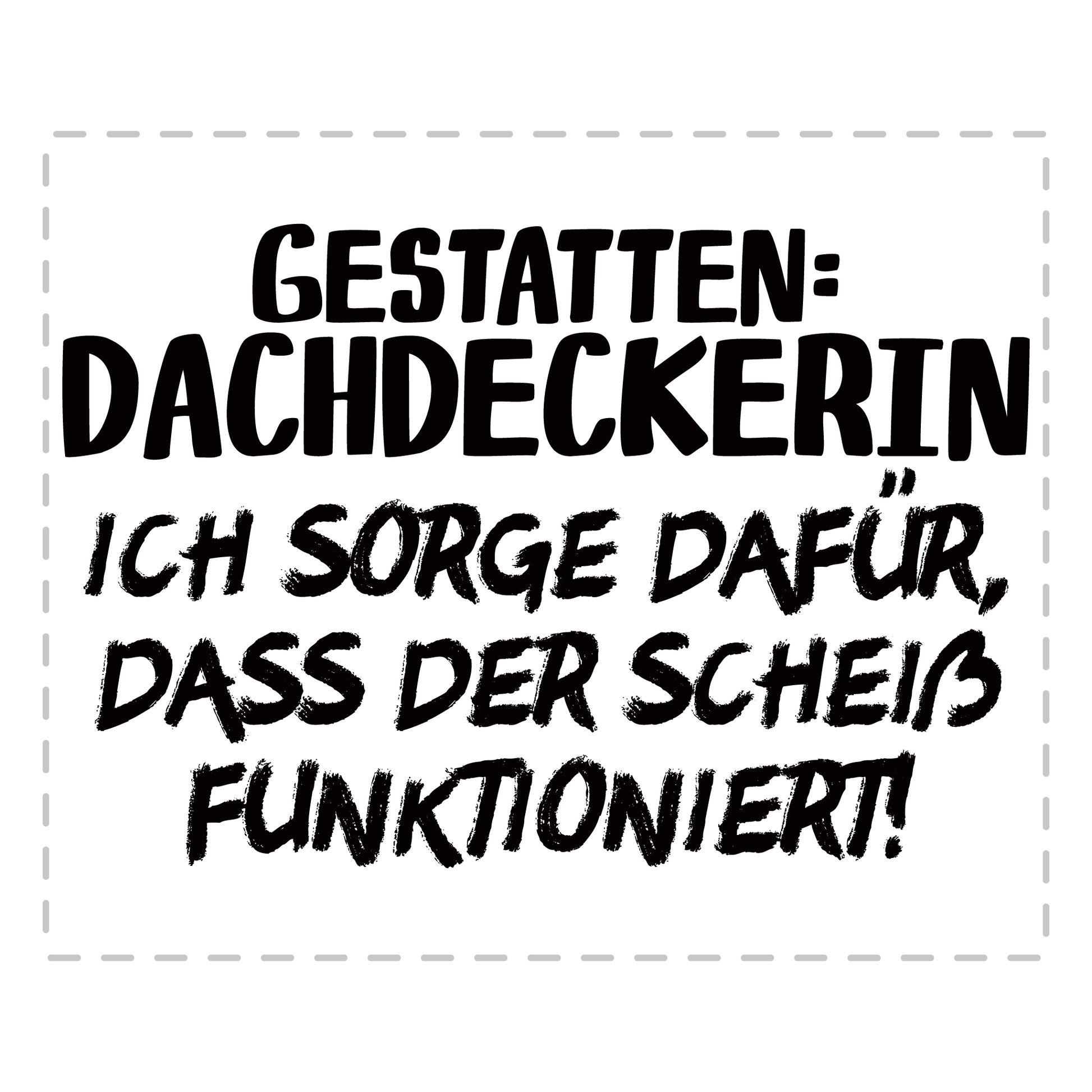 Dachdecker Tasse - Gestatten: Dachdeckerin (Dachdeckerei, Geschenk)