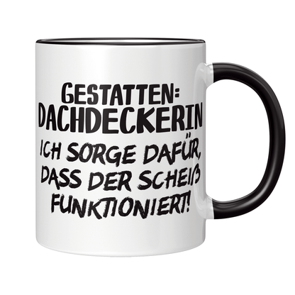Dachdecker Tasse - Gestatten: Dachdeckerin (Dachdeckerei, Geschenk)