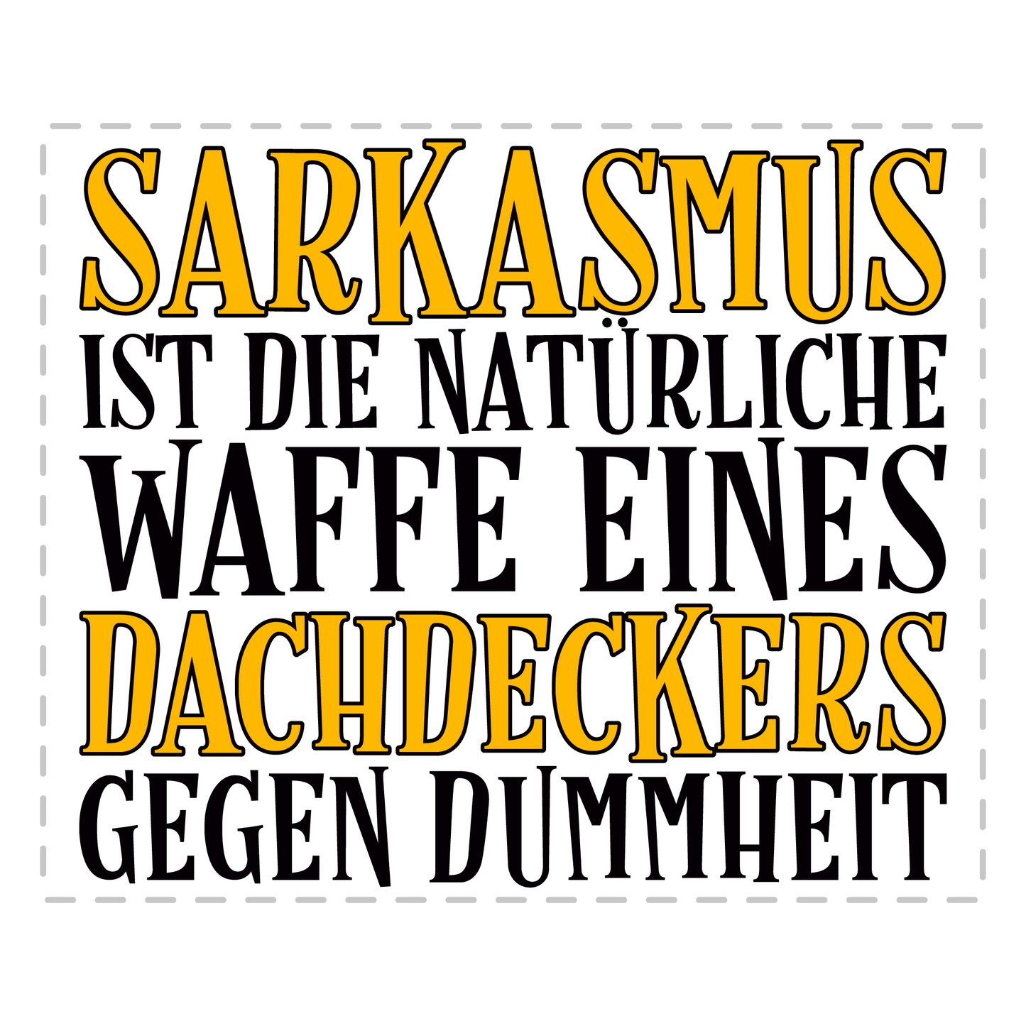 Dachdecker Tasse - Sarkasmus eines Dachdeckers (Dachdeckerin, Geschenk)