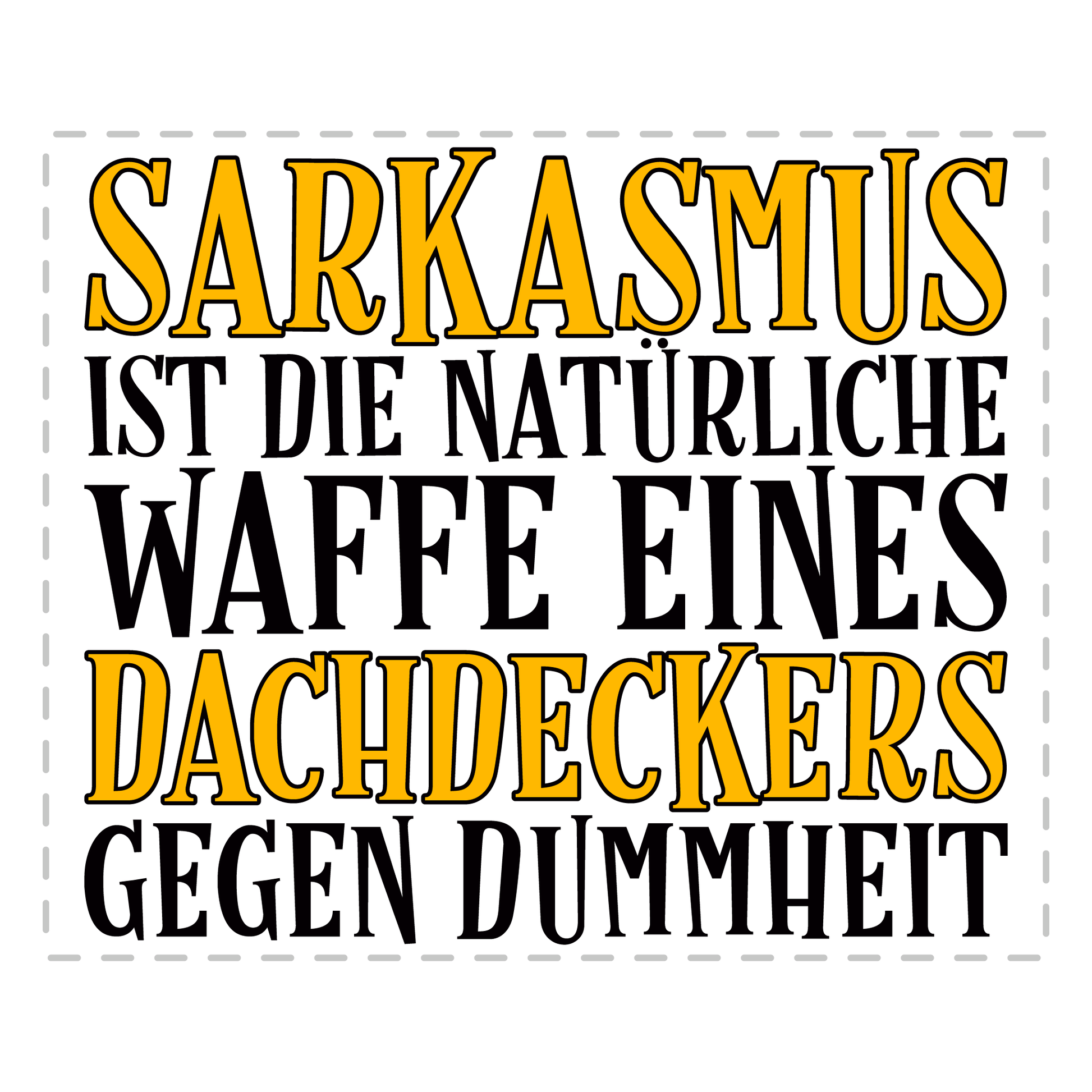 Dachdecker Tasse - Sarkasmus eines Dachdeckers (Dachdeckerin, Geschenk)