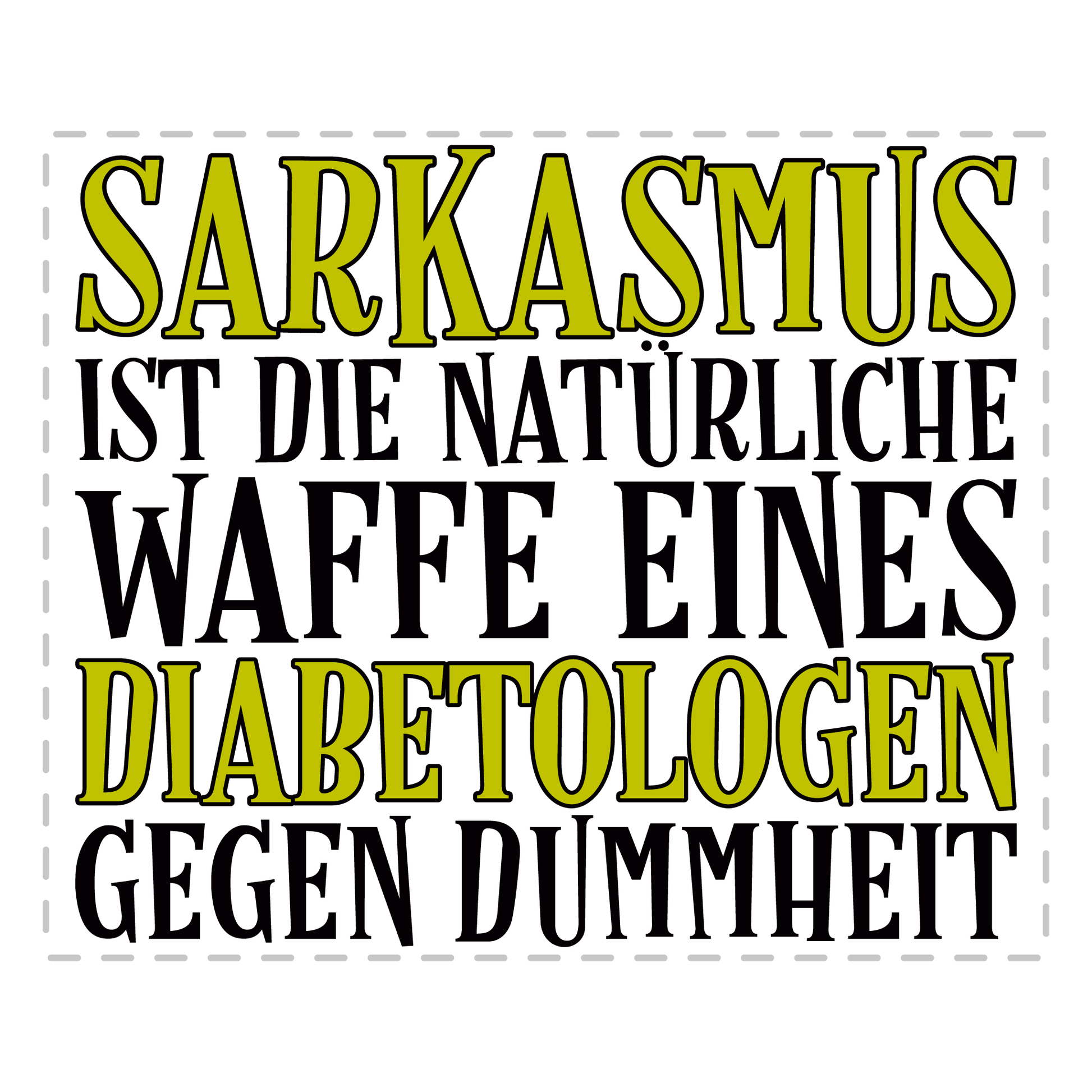 Diabetologe Tasse - Sarkasmus eines Diabetologen (Diabetologin, Diabetologie, Geschenk)