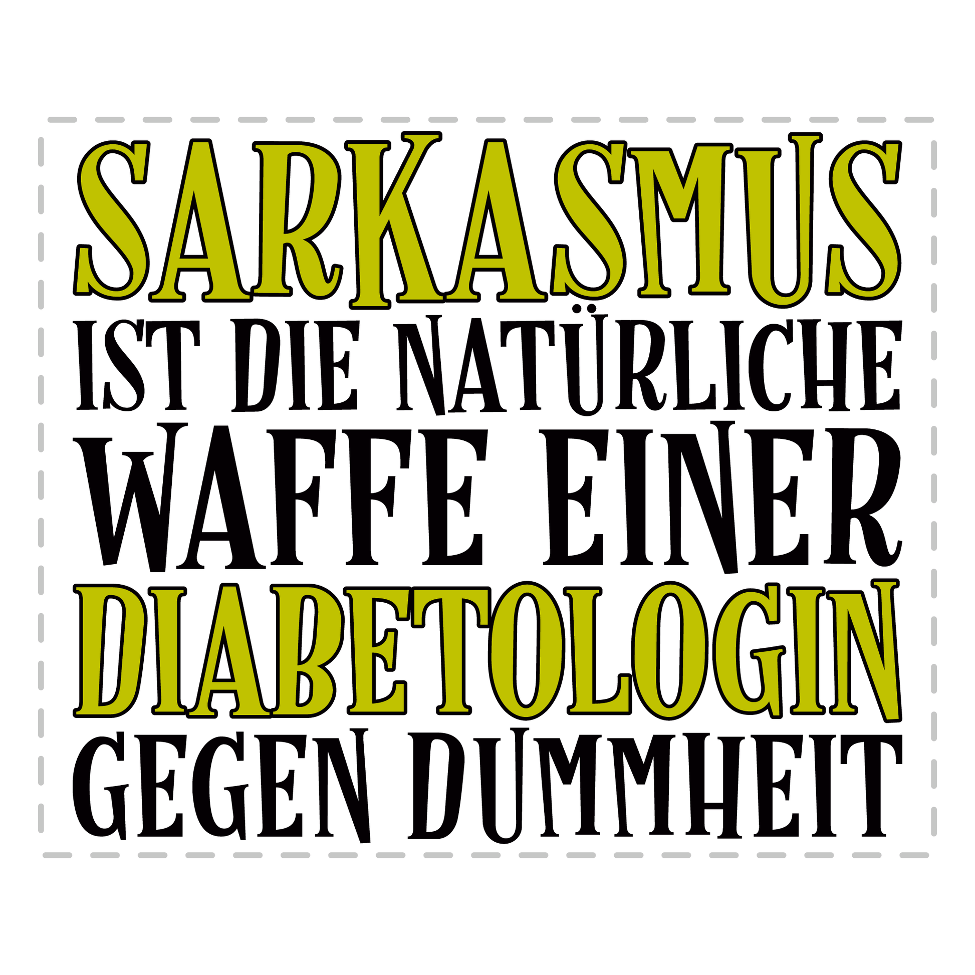 Diabetologe Tasse - Sarkasmus einer Diabetologin (Diabetologie, Geschenk)