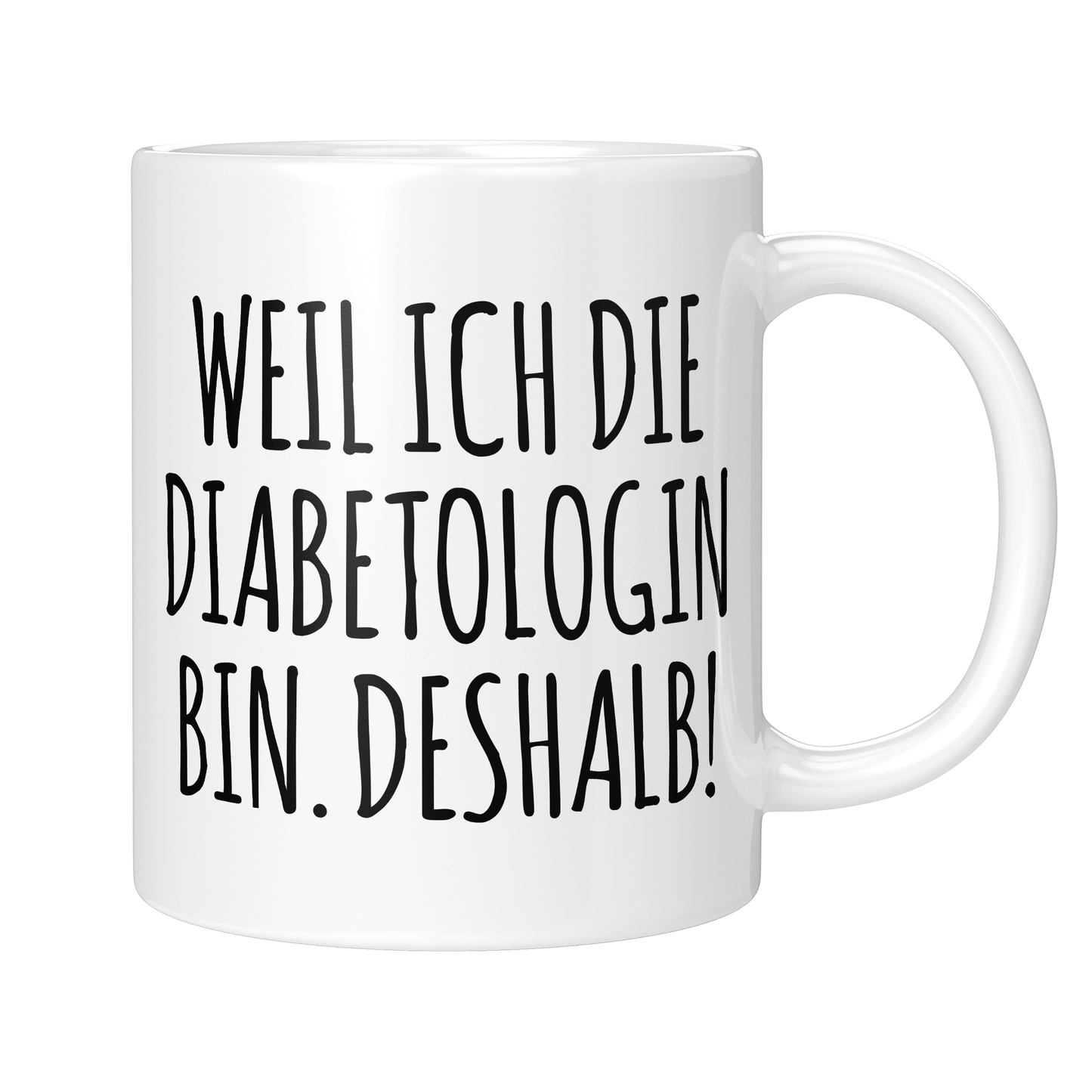 CupHaven® Diabetologie Tasse - Weil ich die Diabetologin bin. Deshalb! - Geschenk für Diabetologen und Diabetologinnen