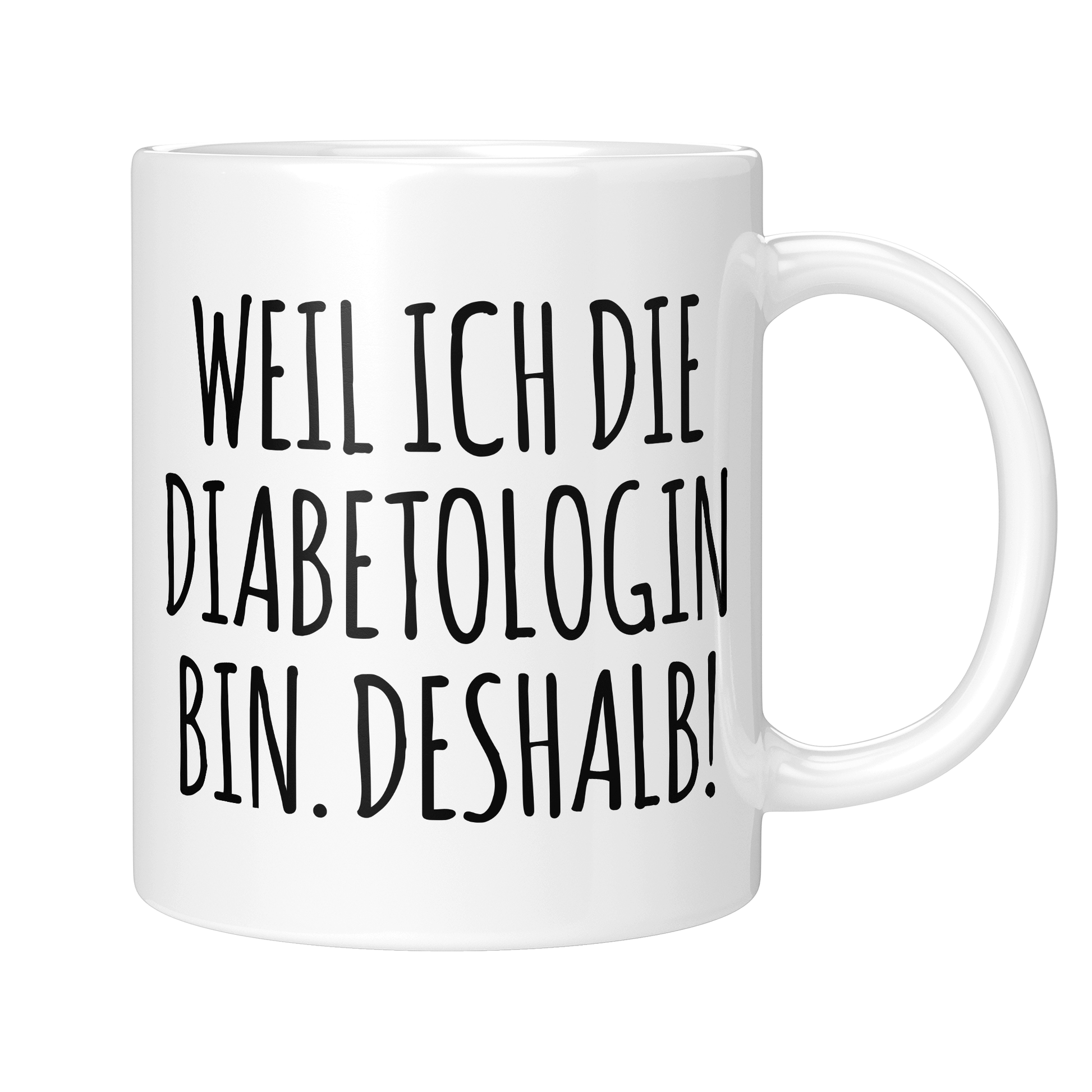 CupHaven® Diabetologie Tasse - Weil ich die Diabetologin bin. Deshalb! - Geschenk für Diabetologen und Diabetologinnen