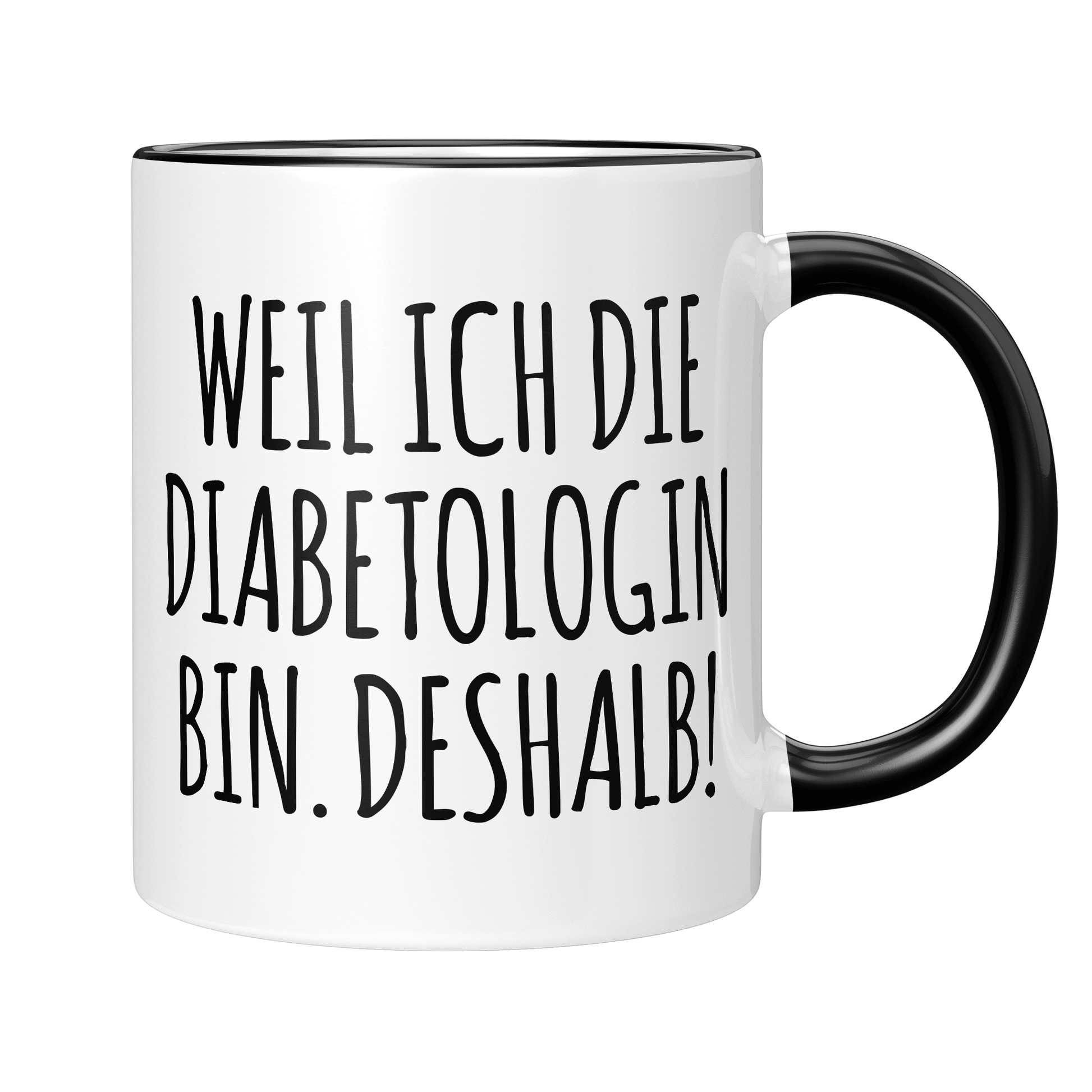CupHaven® Diabetologie Tasse - Weil ich die Diabetologin bin. Deshalb! - Geschenk für Diabetologen und Diabetologinnen
