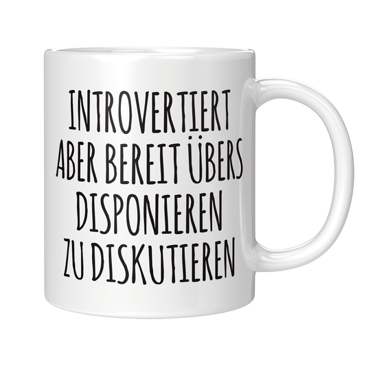 Disponent Tasse - Introvertierter Disponent (Disponentin, Disposition, Geschenk)